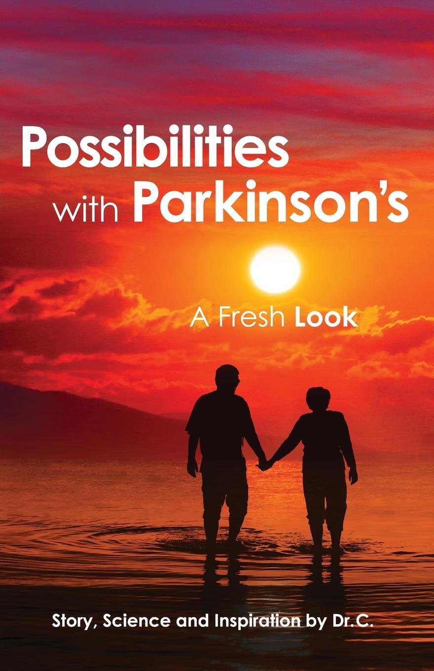 Cover: 9781637528662 | Possibilities with Parkinson's | A Fresh Look | C | Taschenbuch | 2021