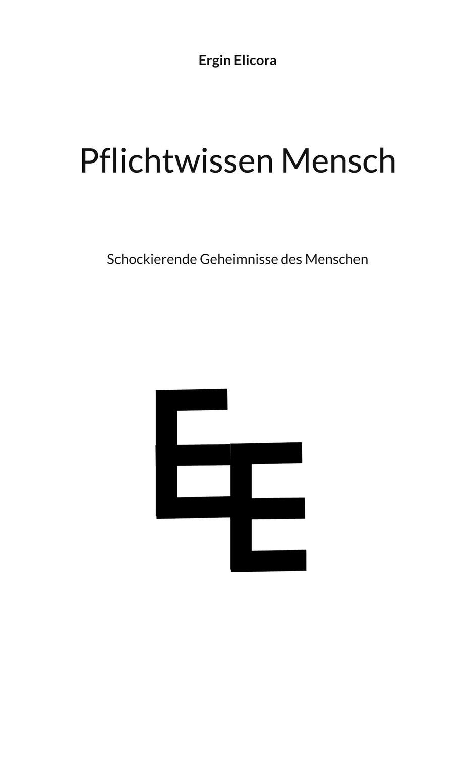 Cover: 9783754374450 | Pflichtwissen Mensch | Schockierende Geheimnisse des Menschen. DE