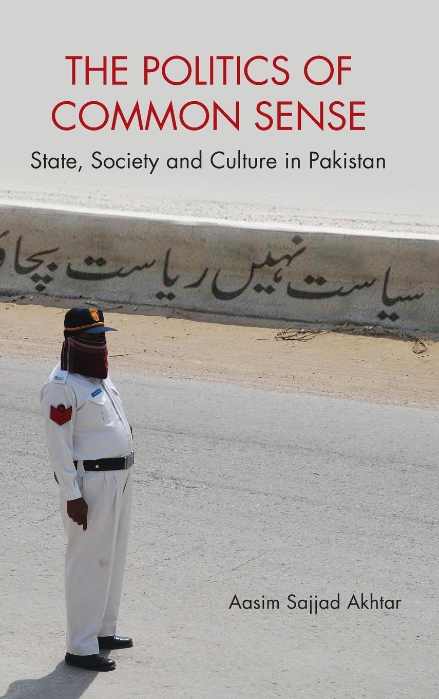 Cover: 9781107155664 | The Politics of Common Sense | Aasim Sajjad Akhtar | Buch | Englisch