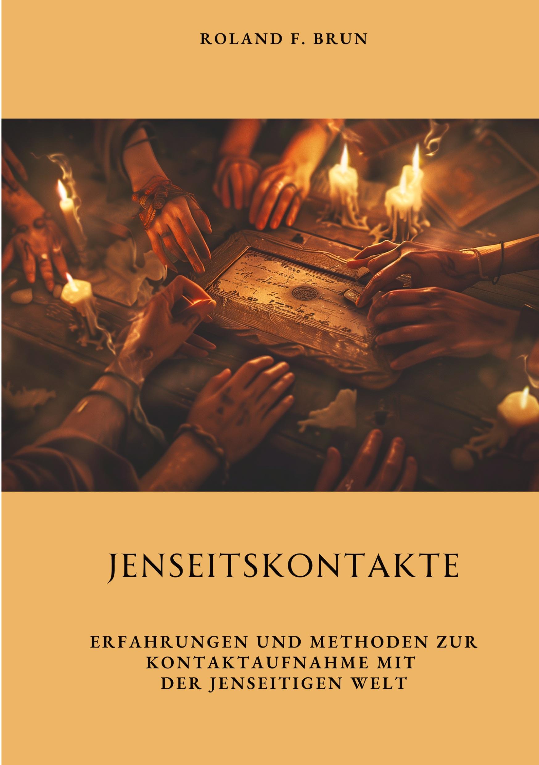 Cover: 9783384310187 | Jenseitskontakte | Roland F. Brun | Taschenbuch | Paperback | 392 S.