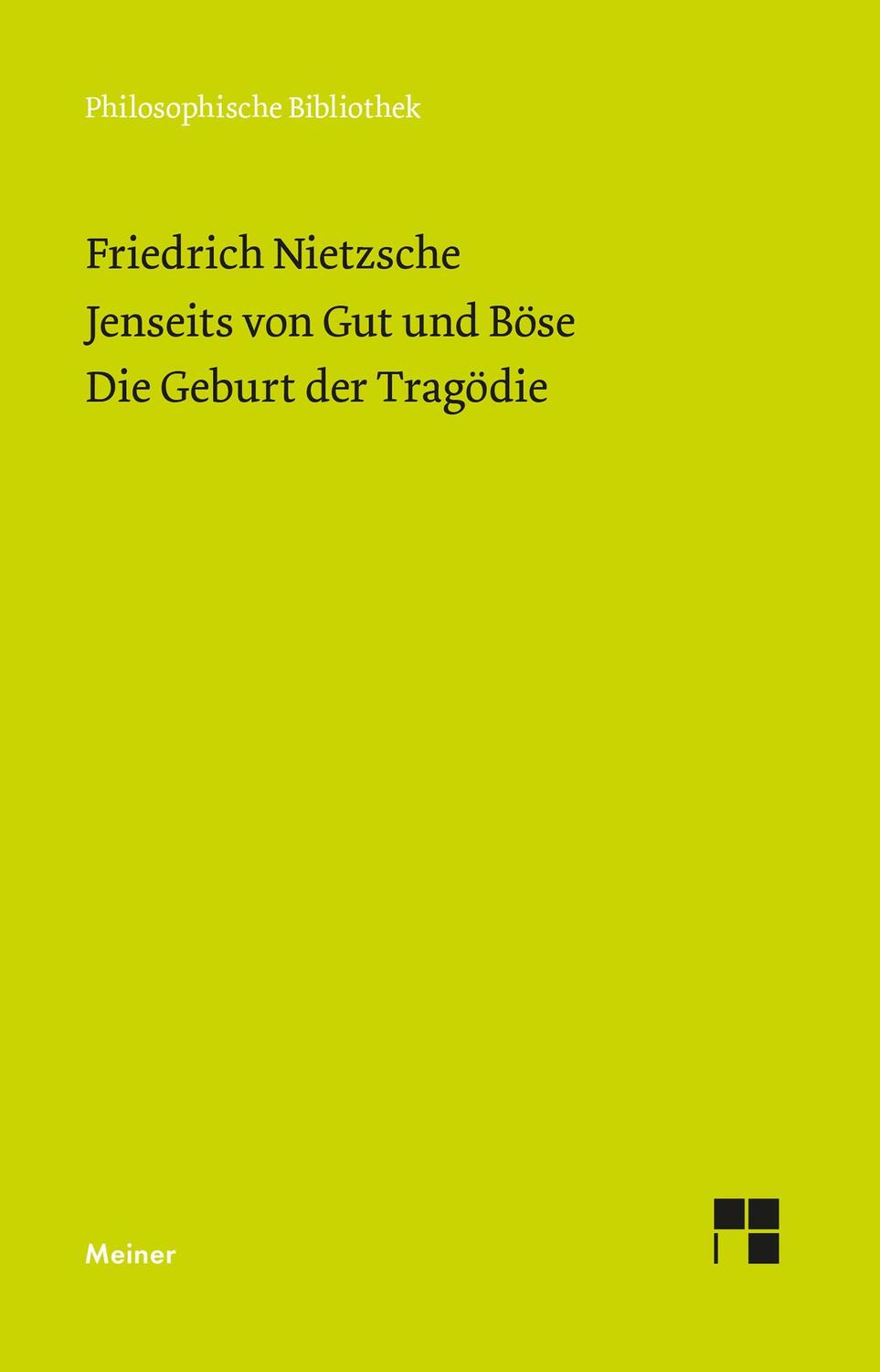 Cover: 9783787338207 | Jenseits von Gut und Böse. Die Geburt der Tragödie | Nietzsche | Buch