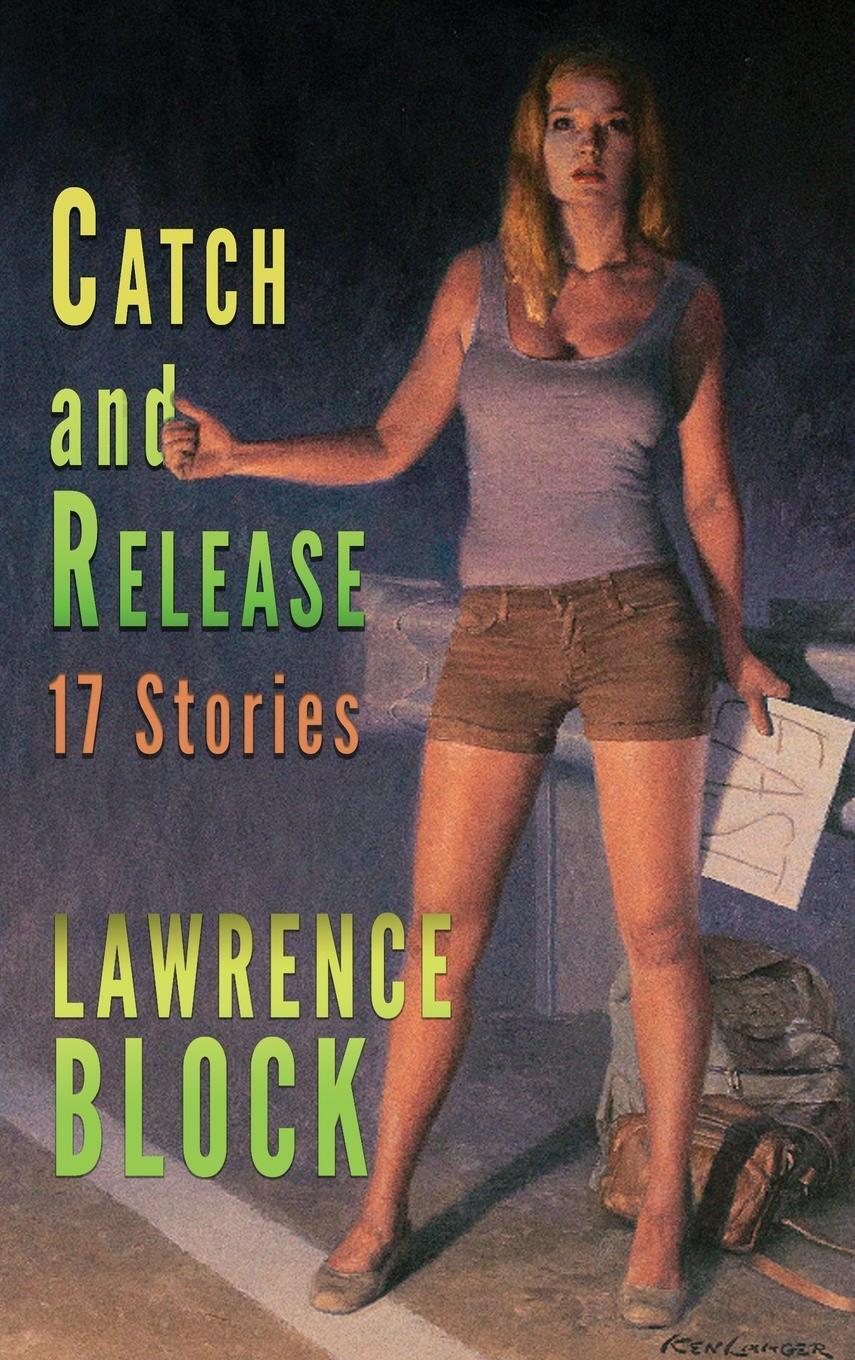 Cover: 9781951939977 | Catch and Release | Lawrence Block | Buch | Englisch | 2020