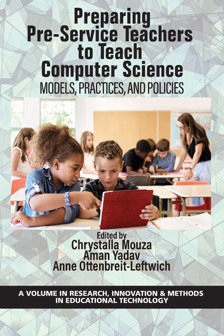 Cover: 9781648024566 | Preparing Pre-Service Teachers to Teach Computer Science | Aman Yadav