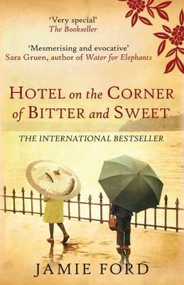 Cover: 9780749010720 | Hotel on the Corner of Bitter and Sweet | Jamie Ford | Taschenbuch