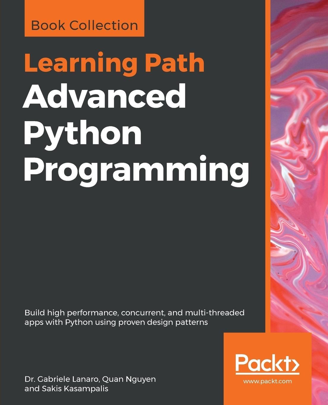 Cover: 9781838551216 | Advanced Python Programming | Gabriele Lanaro (u. a.) | Taschenbuch
