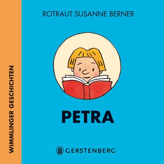 Cover: 9783836952132 | Petra | Wimmlinger Geschichten | Rotraut Susanne Berner | Buch | 16 S.