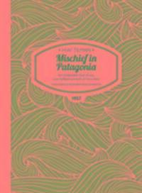 Cover: 9781909461161 | Mischief in Patagonia Paperback | Tilman | Taschenbuch | Englisch