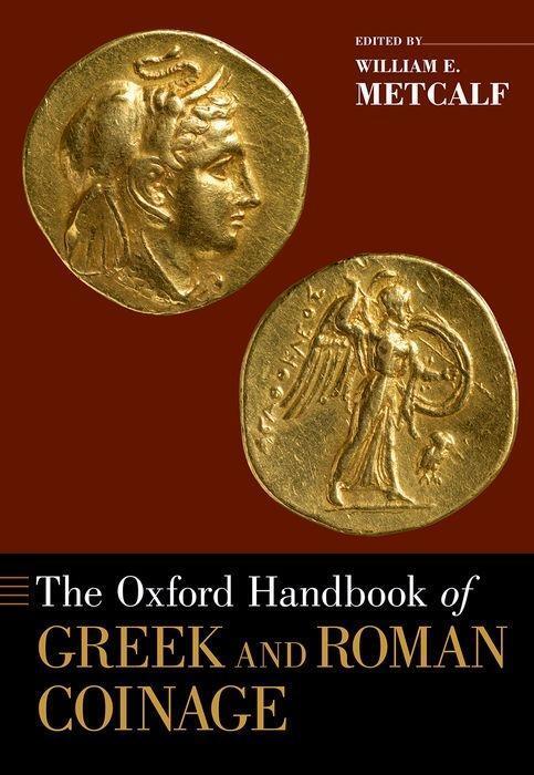 Cover: 9780199372188 | The Oxford Handbook of Greek and Roman Coinage | William E. Metcalf