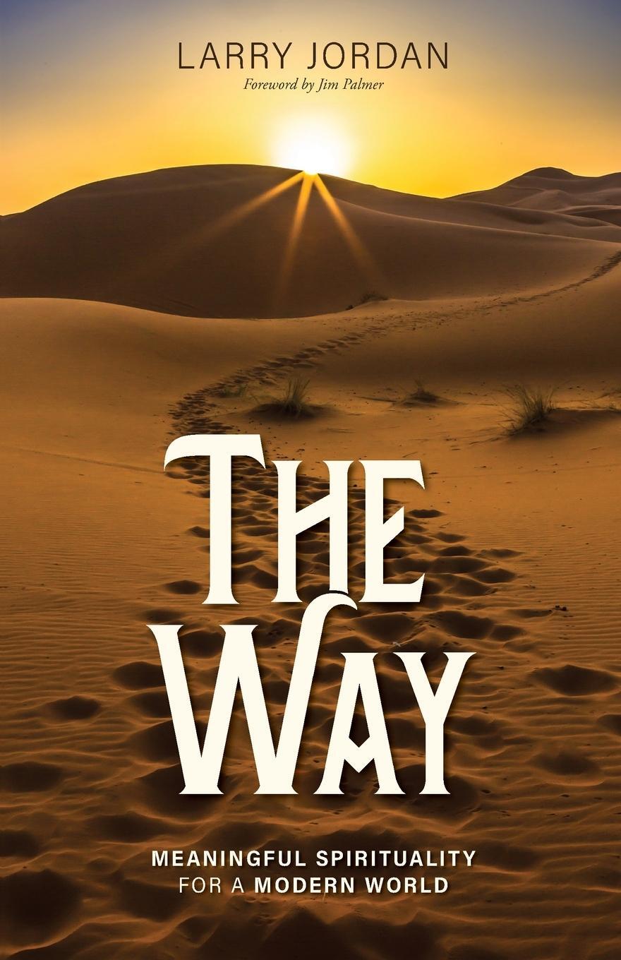 Cover: 9798218011260 | The Way | Meaningful Spirituality for a Modern World | Larry Jordan