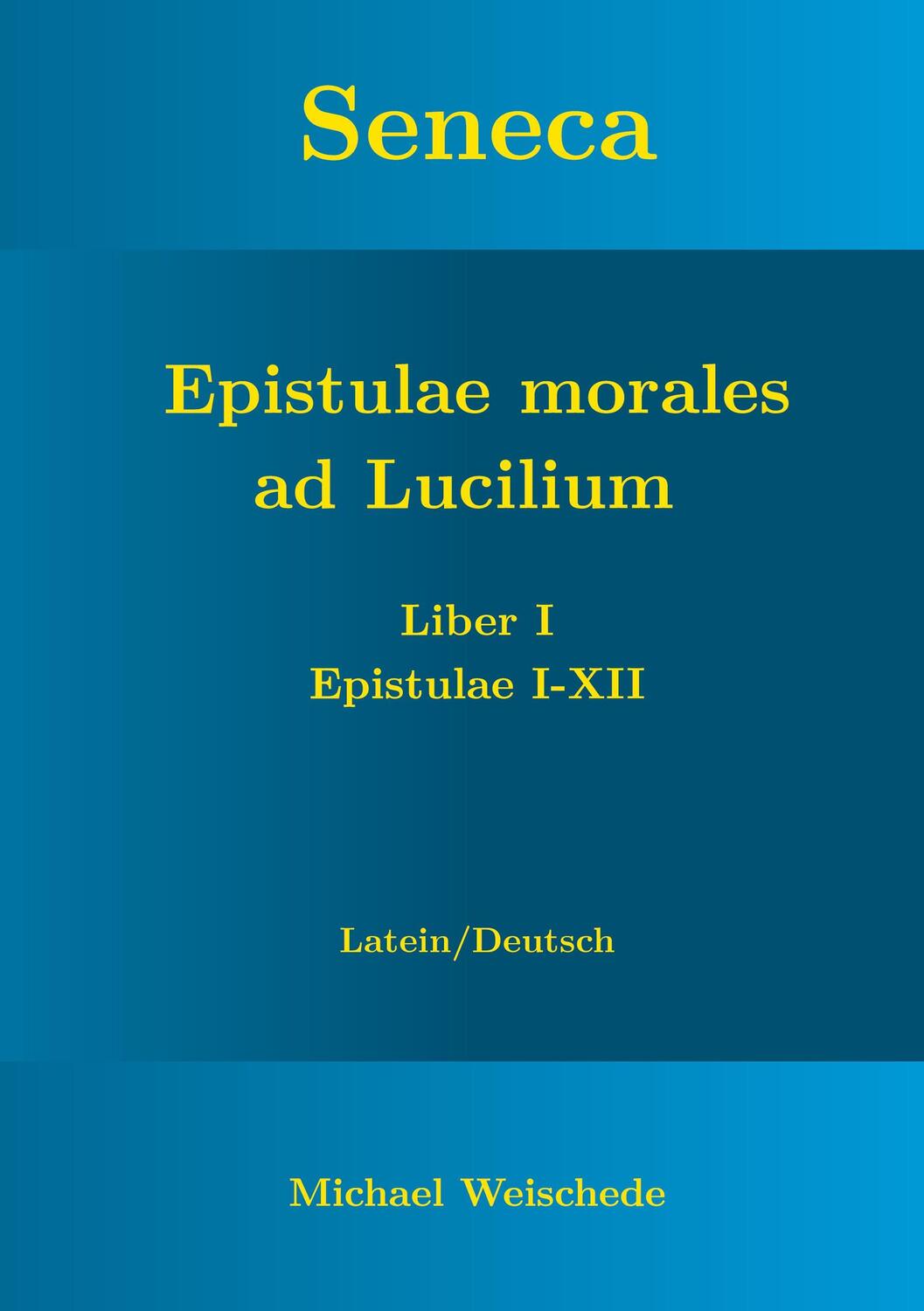 Cover: 9783751903448 | Seneca - Epistulae morales ad Lucilium - Liber I Epistulae I-XII
