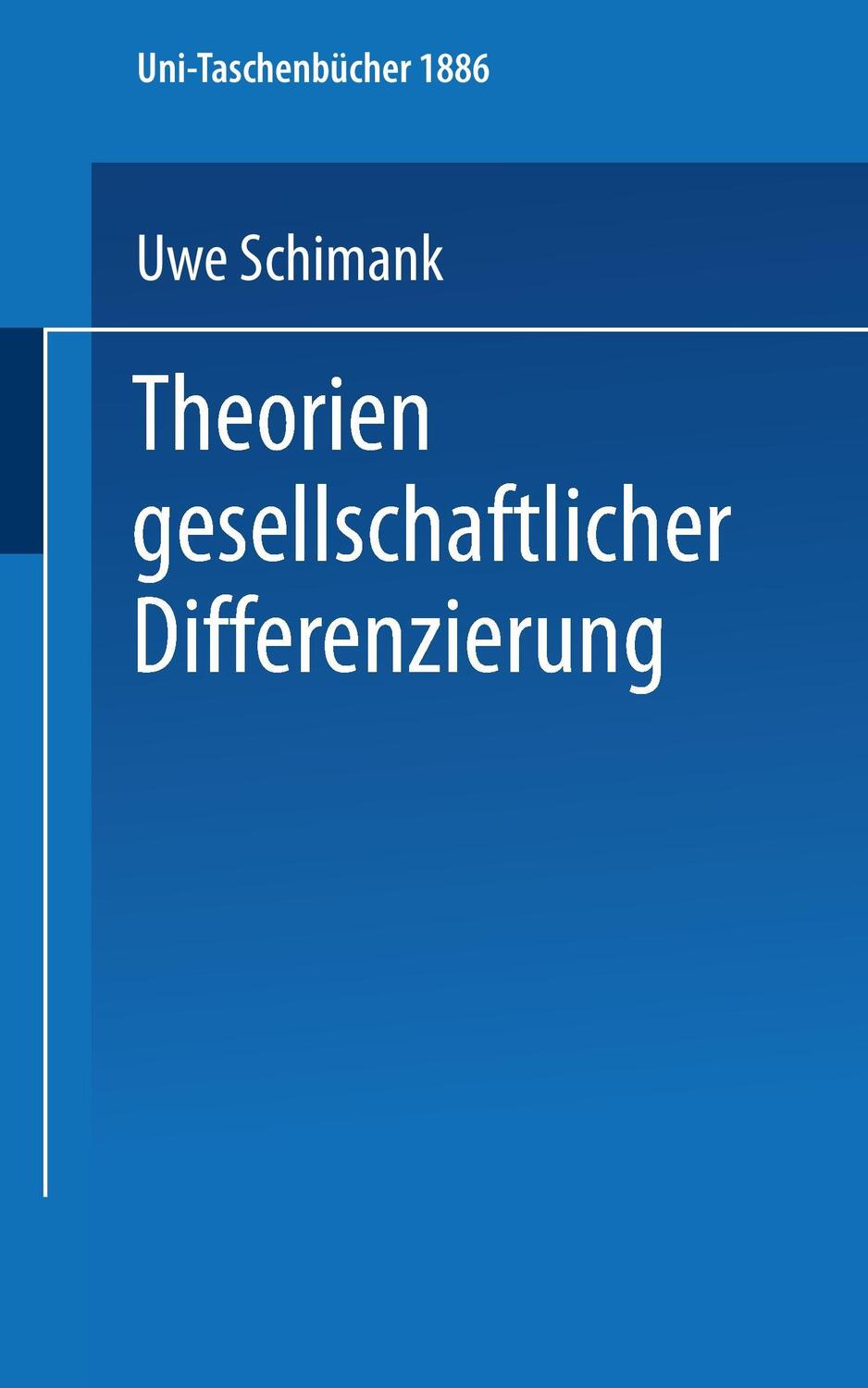 Cover: 9783810014733 | Theorien gesellschaftlicher Differenzierung | Uwe Schimank | Buch