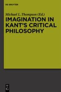 Cover: 9783110481655 | Imagination in Kant¿s Critical Philosophy | Michael L. Thompson | Buch