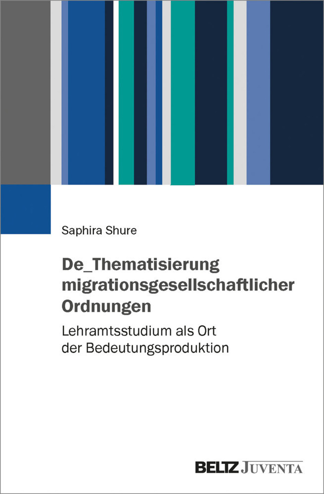Cover: 9783779964407 | De_Thematisierung migrationsgesellschaftlicher Ordnungen | Shure