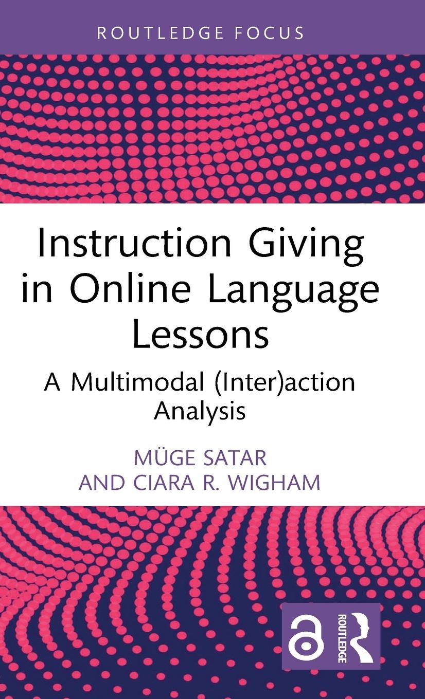 Cover: 9781032227948 | Instruction Giving in Online Language Lessons | Müge Satar (u. a.)