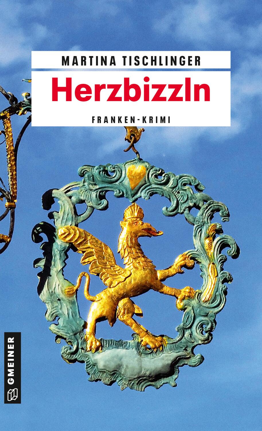 Cover: 9783839204122 | Herzbizzln | Franken-Krimi | Martina Tischlinger | Taschenbuch | 2023