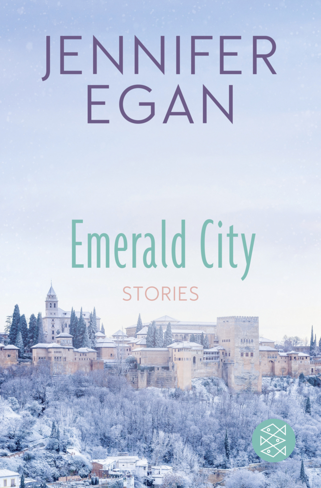 Cover: 9783596702671 | Emerald City | Stories | Jennifer Egan | Taschenbuch | 224 S. | 2020