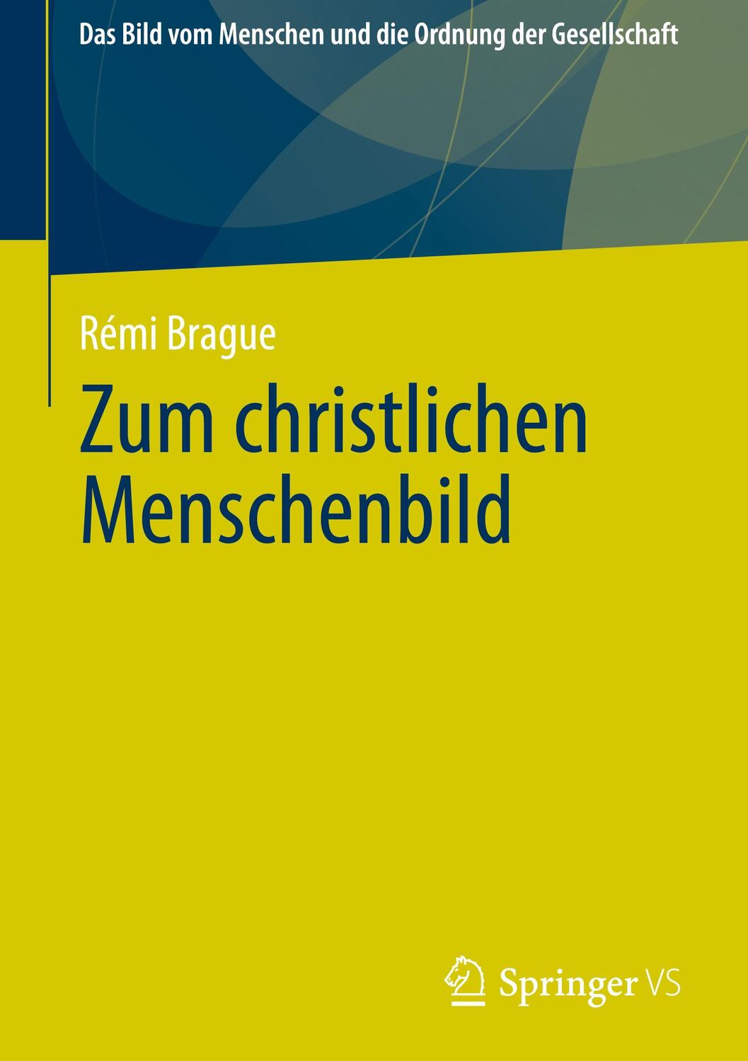 Cover: 9783658340148 | Zum christlichen Menschenbild | Rémi Brague | Buch | XVI | Deutsch