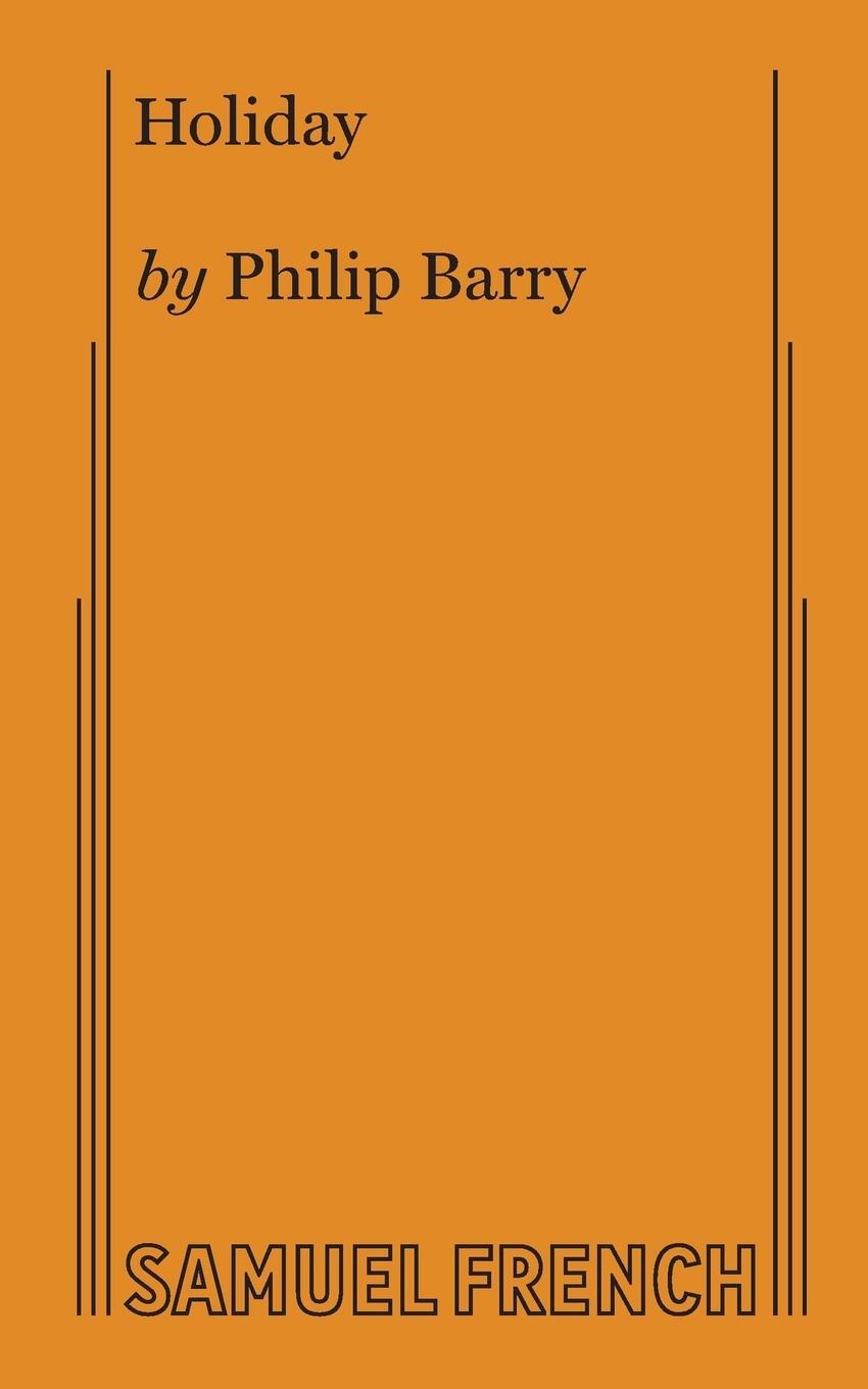 Cover: 9780573610196 | Holiday | Philip Barry | Taschenbuch | Paperback | Englisch | 2017