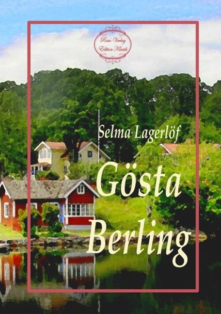 Cover: 9783945038345 | Gösta Berling | Selma Lagerlöf | Taschenbuch | Paperback | Belibra PoD