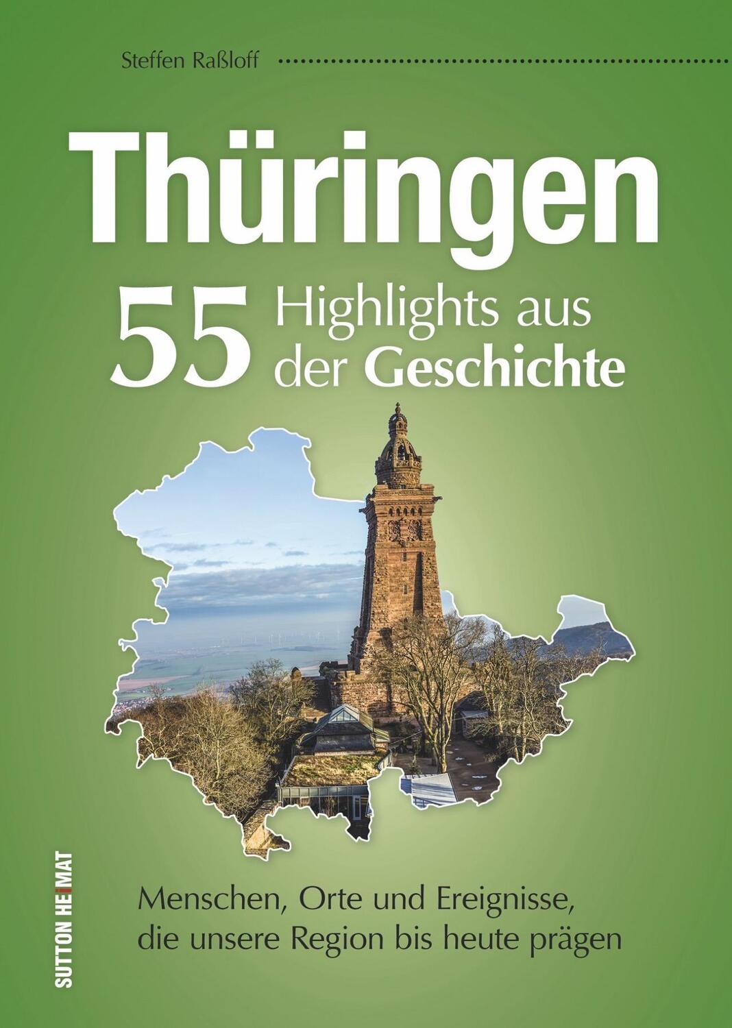 Cover: 9783954009435 | Thüringen. 55 Highlights aus der Geschichte | Steffen Raßloff | Buch