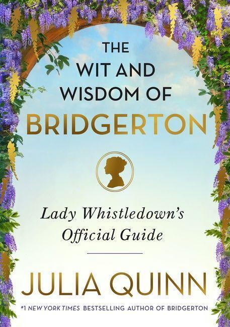 Cover: 9780063216013 | The Wit and Wisdom of Bridgerton | Lady Whistledown's Official Guide