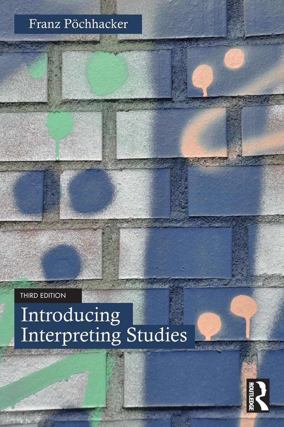 Cover: 9781032030609 | Introducing Interpreting Studies | Franz Pochhacker | Taschenbuch