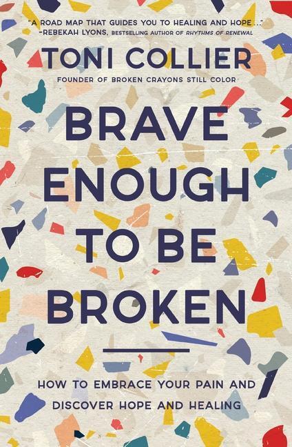 Cover: 9781400233533 | Brave Enough to Be Broken | Toni Collier | Taschenbuch | Englisch