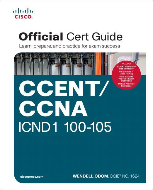 Cover: 9781587205804 | CCENT/CCNA ICND1 100-105 Official Cert Guide | Wendell Odom | Buch