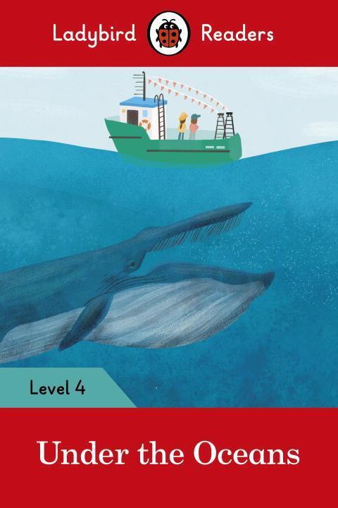 Cover: 9780241298886 | Ladybird Readers Level 4 - Under the Oceans (ELT Graded Reader) | Buch