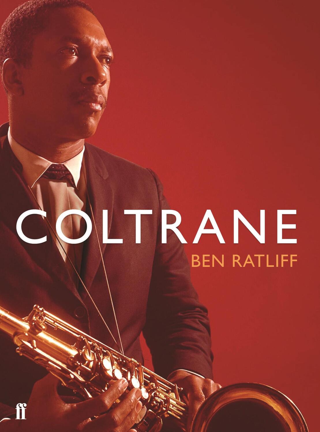 Cover: 9780571232741 | Coltrane | The Story of a Sound | Ben Ratliff | Taschenbuch | Englisch