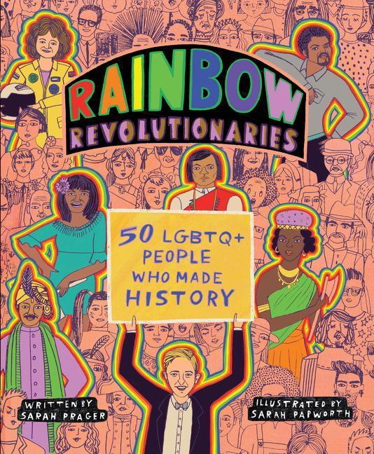 Cover: 9780063091061 | Rainbow Revolutionaries: Fifty LGBTQ+ People Who Made History | Prager