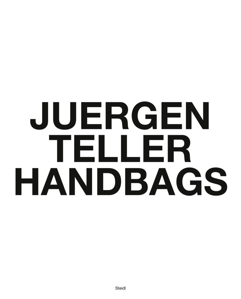 Cover: 9783958296343 | Handbags | Juergen Teller | Buch | 608 S. | Englisch | 2019 | Steidl