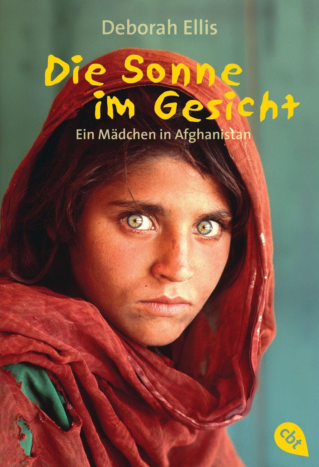 Cover: 9783570212141 | Die Sonne im Gesicht | Ein Mädchen in Afghanistan | Deborah Ellis