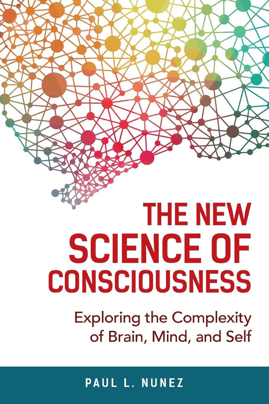 Cover: 9781633886964 | The New Science of Consciousness | Paul L. Nunez | Taschenbuch | 2021