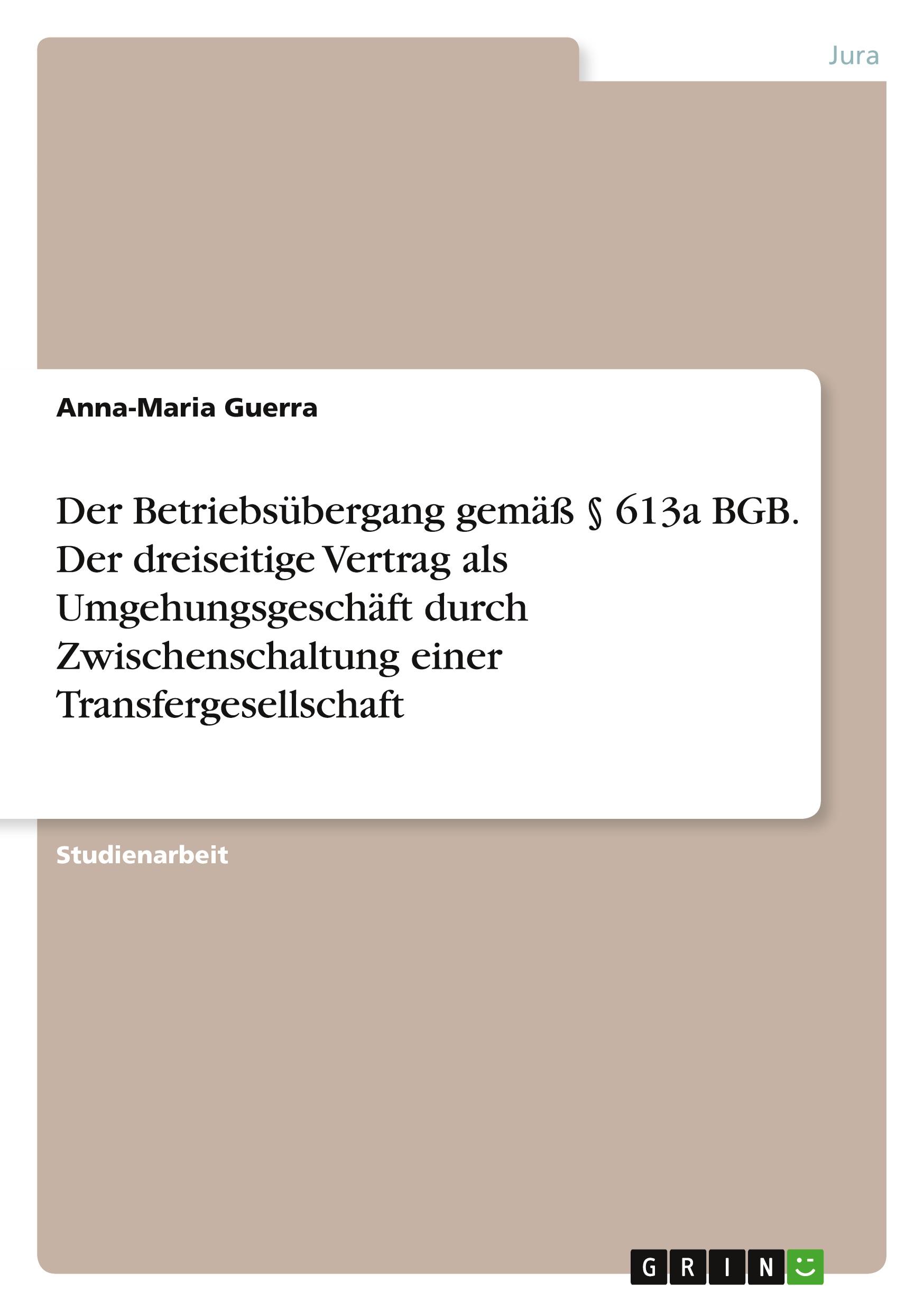 Cover: 9783346506795 | Der Betriebsübergang gemäß § 613a BGB. Der dreiseitige Vertrag als...