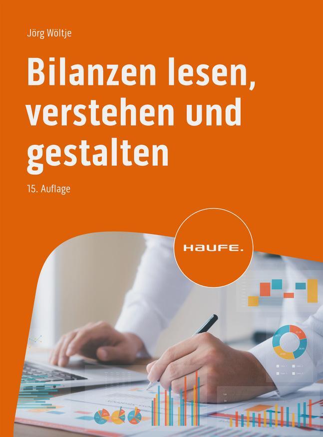 Cover: 9783648173732 | Bilanzen lesen, verstehen und gestalten | Jörg Wöltje | Taschenbuch