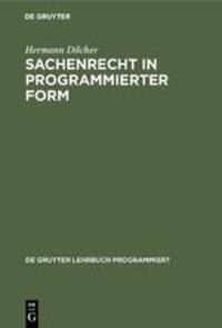 Cover: 9783110040296 | Sachenrecht in programmierter Form | Hermann Dilcher | Buch | Deutsch