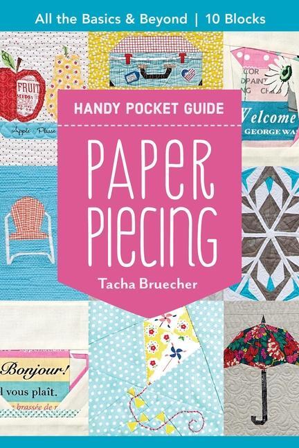 Cover: 9781617459672 | Paper Piecing Handy Pocket Guide | All the Basics &amp; Beyond, 10 Blocks
