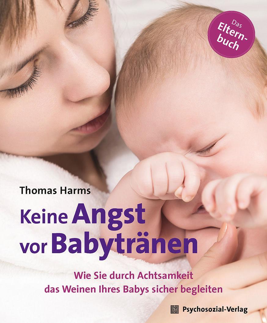 Cover: 9783837928914 | Keine Angst vor Babytränen | Thomas Harms | Taschenbuch | Deutsch