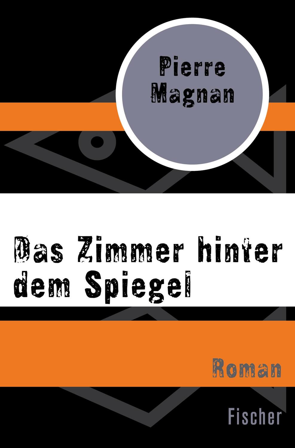 Cover: 9783596301768 | Das Zimmer hinter dem Spiegel | Roman | Pierre Magnan | Taschenbuch