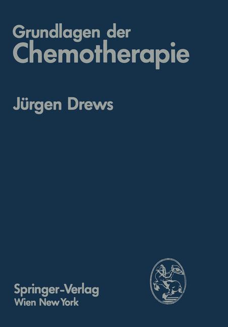 Cover: 9783709185377 | Grundlagen der Chemotherapie | Jürgen Drews | Taschenbuch | Paperback
