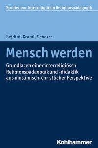 Cover: 9783170314887 | Mensch werden | Zekirija/Kraml, Martina/Scharer, Matthias Sejdini