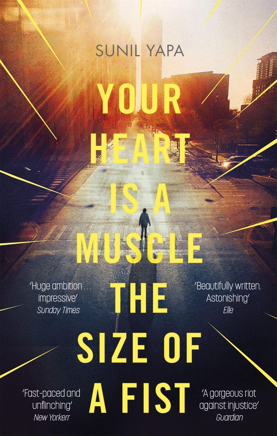 Cover: 9780349141428 | Your Heart is a Muscle the Size of a Fist | Sunil Yapa | Taschenbuch