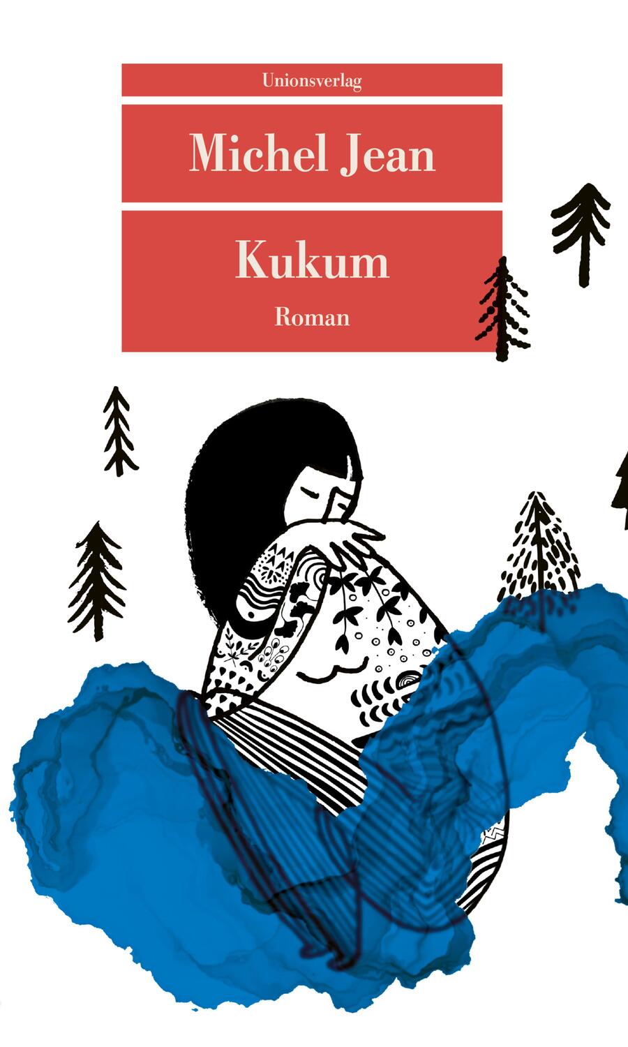Cover: 9783293209428 | Kukum | Roman | Michel Jean | Taschenbuch | Unionsverlag Taschenbuch