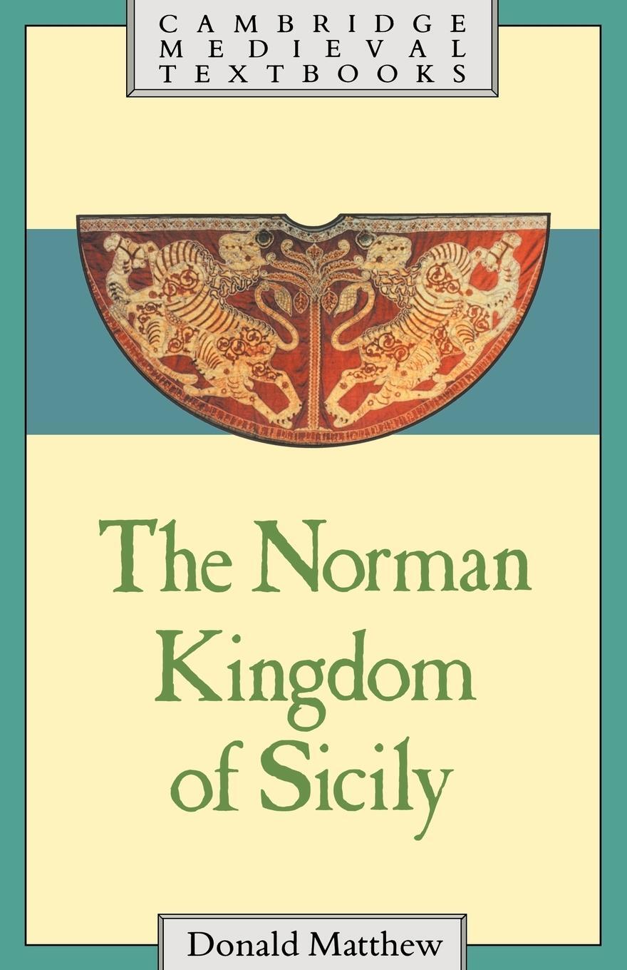 Cover: 9780521269117 | The Norman Kingdom of Sicily | Donald Matthew | Taschenbuch | Englisch