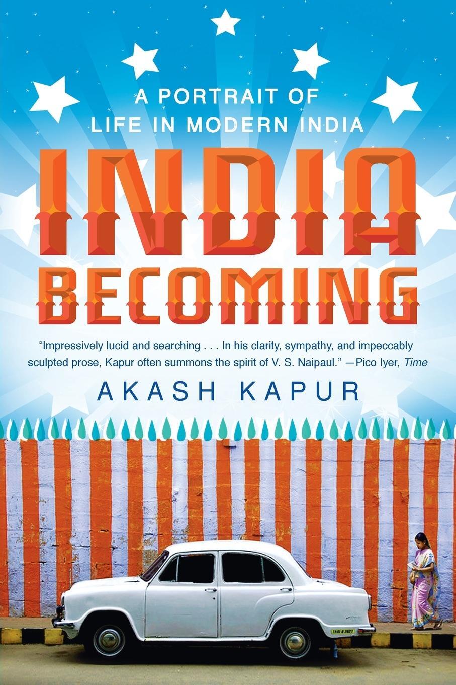 Cover: 9781594486531 | India Becoming | A Portrait of Life in Modern India | Akash Kapur