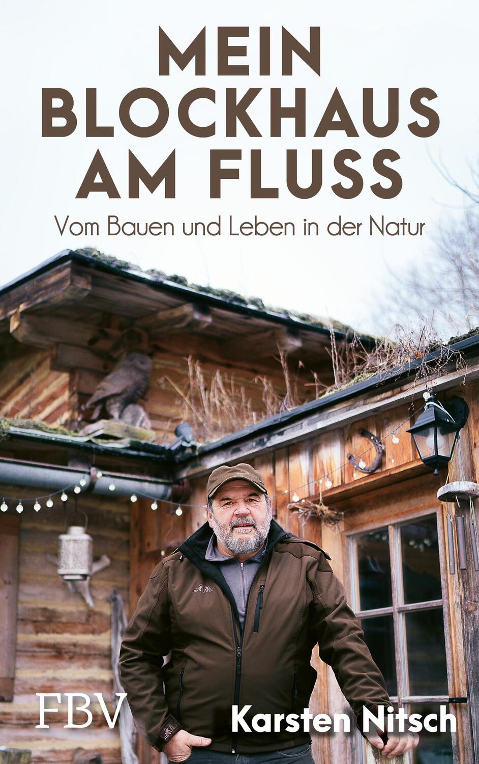 Cover: 9783959725835 | Mein Blockhaus am Fluss | Vom Bauen und Leben in der Natur | Nitsch