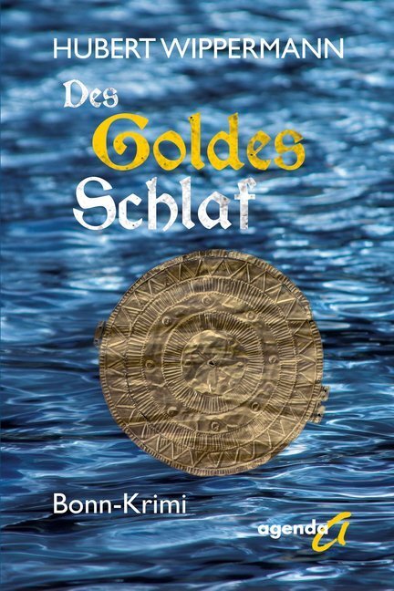 Cover: 9783896886682 | Des Goldes Schlaf | Bonn-Krimi | Hubert Wippermann | Taschenbuch