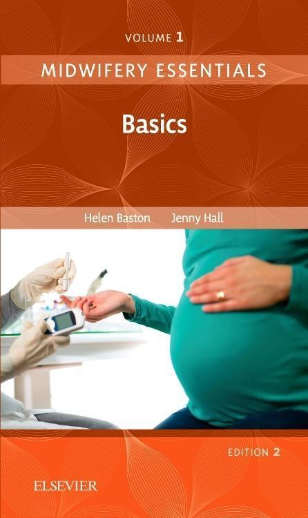 Cover: 9780702070976 | Midwifery Essentials: Basics | Volume 1 | Helen, BA Baston (u. a.)