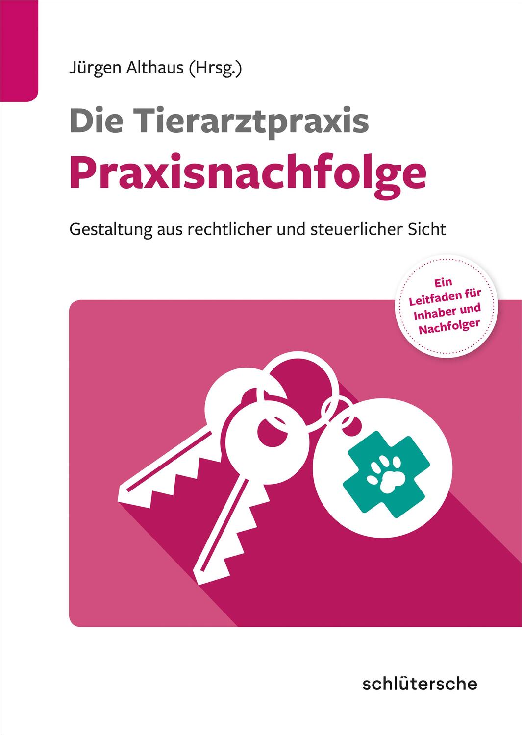 Cover: 9783842600805 | Die Tierarztpraxis - Praxisnachfolge | Althaus Jürgen | Buch | 168 S.